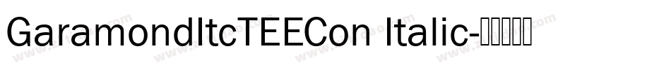 GaramondItcTEECon Italic字体转换